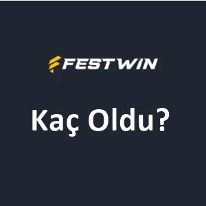 Festwin Kaç Oldu