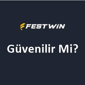 Festwin Guvenilir Mi
