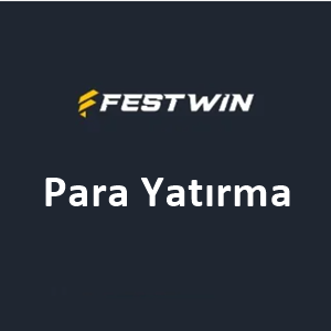 Festwin Para Yatırma
